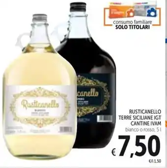 Spazio Conad RUSTICANELLO TERRE SICILIANE IGT CANTINE IVAM bianco o rosso, 5 l offerta