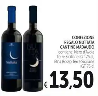 Spazio Conad CONFEZIONE REGALO NUTTATA CANTINE MADAUDO 75 cl offerta