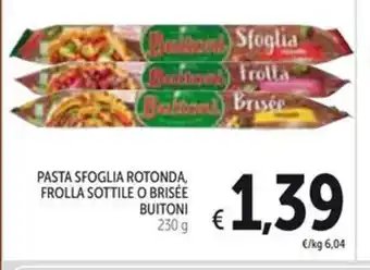 Spazio Conad PASTA SFOGLIA ROTONDA, FROLLA SOTTILE O BRISÉE BUITONI 230 g offerta