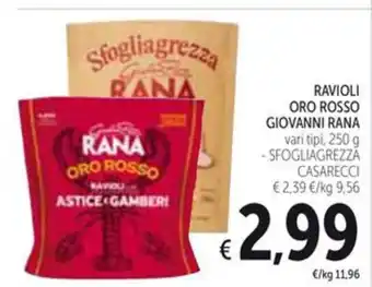 Spazio Conad RAVIOLI ORO ROSSO GIOVANNI RANA vari tipi, 250 g -SFOGLIAGREZZA offerta