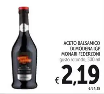 Spazio Conad ACETO BALSAMICO DI MODENA IGP MONARI FEDERZONI gusto rotondo, 500 ml offerta
