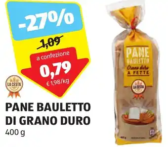 ALDI LA CESTA PANE BAULETTO DI GRANO DURO 400 g offerta