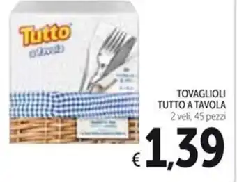 Spazio Conad TOVAGLIOLI TUTTO A TAVOLA 2 veli, 45 pezzi offerta