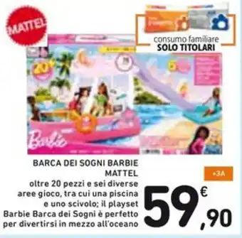 Spazio Conad BARCA DEI SOGNI BARBIE MATTEL offerta