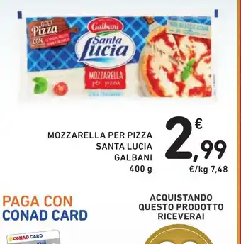 Spazio Conad MOZZARELLA PER PIZZA SANTA LUCIA GALBANI 400 g offerta
