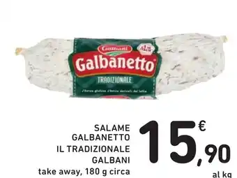 Spazio Conad SALAME GALBANETTO IL TRADIZIONALE GALBANI take away, 180 g circa offerta