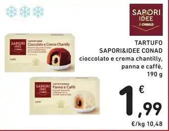Spazio Conad TARTUFO SAPORI&IDEE CONAD cioccolato e crema chantilly, panna e caffè, 190 g offerta