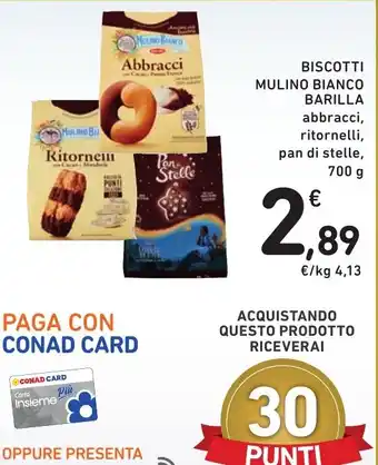 Spazio Conad BISCOTTI MULINO BIANCO BARILLA abbracci, ritornelli, pan di stelle, 700 g offerta