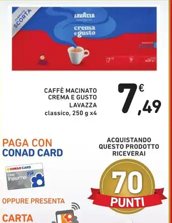 Spazio Conad CAFFÈ MACINATO CREMA E GUSTO LAVAZZA classico, 250 g x4 offerta