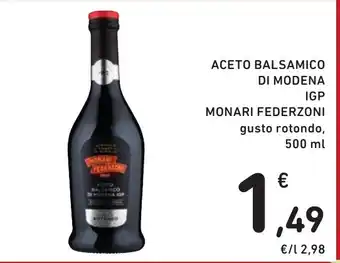 Spazio Conad ACETO BALSAMICO DI MODENA IGP MONARI FEDERZONI gusto rotondo, 500 ml offerta