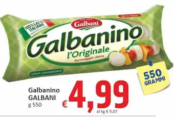Paghi Poco Galbanino GALBANI g 550 offerta