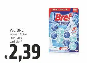 Paghi Poco WC BREF Power Activ DuoPack vari tipi offerta