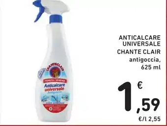 Spazio Conad ANTICALCARE UNIVERSALE CHANTE CLAIR antigoccia, 625 ml offerta