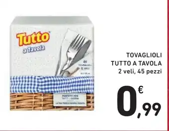 Spazio Conad TOVAGLIOLI TUTTO A TAVOLA 2 veli, 45 pezzi offerta