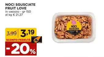 Alì Supermercati NOCI SGUSCIATE FRUIT LOVE in vassoio - gr 150 offerta