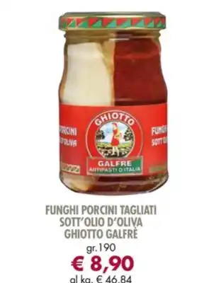 Galassia FUNGHI PORCINI TAGLIATI SOTT'OLIO D'OLIVA GHIOTTO GALFRE gr. 190 offerta
