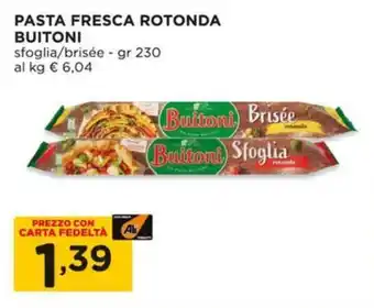 Alì Supermercati PASTA FRESCA ROTONDA BUITONI sfoglia/brisée - gr 230 offerta