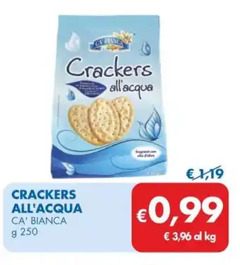 MD Discount CRACKERS ALL'ACQUA CA' BIANCA g 250 offerta