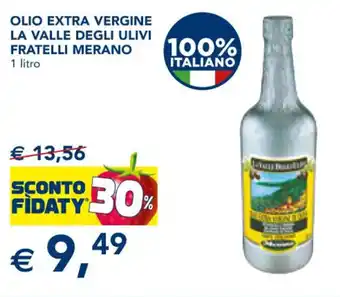 Esselunga OLIO EXTRA VERGINE LA VALLE DEGLI ULIVI FRATELLI MERANO 1 litro offerta
