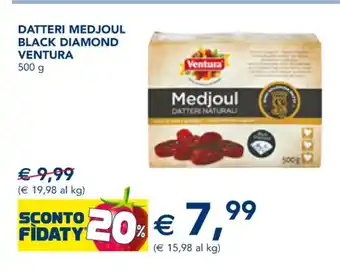 Esselunga DATTERI MEDJOUL BLACK DIAMOND VENTURA 500 g offerta
