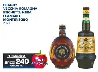BRANDY VECCHIA ROMAGNA ETICHETTA NERA O AMARO MONTENEGRO 70 cl