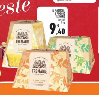 Conad Superstore IL PANETTONE. IL PANDORO TRE MARIE vari tipi 1 kg offerta