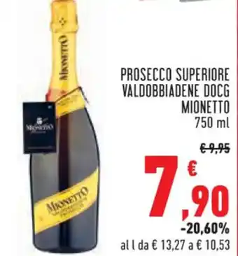 Conad Superstore PROSECCO SUPERIORE VALDOBBIADENE DOCG MIONETTO 750 ml offerta