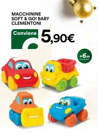 Ipercoop MACCHININE SOFT & GO! BABY CLEMENTONI offerta