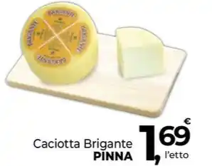 Supermercati Dok Caciotta Brigante PINNA offerta