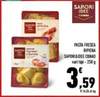 Conad City PASTA FRESCA RIPIENA SAPORI& IDEE CONAD vari tipi -250 g offerta