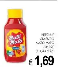 PrestoFresco KETCHUP CLASSICO MATO MATO GR 390 offerta