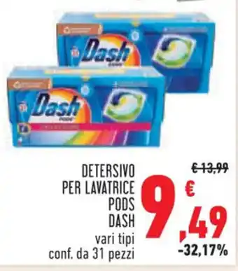 Conad Superstore DETERSIVO PER LAVATRICE PODS DASH vari tipi offerta