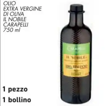 Conad Superstore OLIO EXTRA VERGINE DI OLIVA IL NOBILE CARAPELLI 750 ml offerta