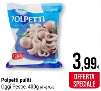 Supermercati Gulliver Polpetti puliti Oggi Pesce, 400g offerta