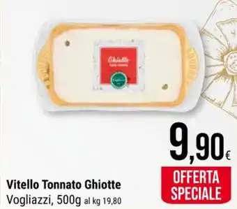 Supermercati Gulliver Vitello Tonnato Ghiotte Vogliazzi, 500g offerta