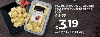 Bennet RAVIOLI DI CARNE DI FASSONA SELEZIONE GOURMET BENNET g 300 offerta