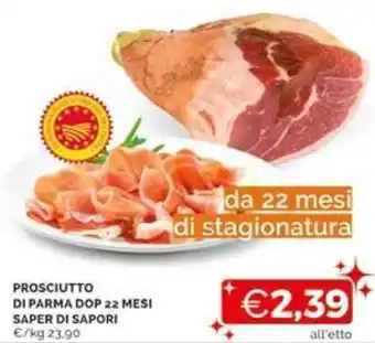 Mercatò PROSCIUTTO DI PARMA DOP 22 MESI SAPER DI SAPORI offerta