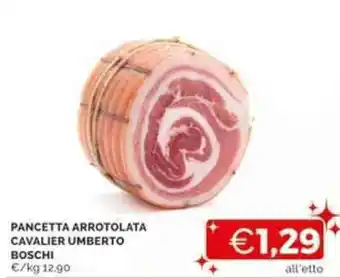 Mercatò PANCETTA ARROTOLATA CAVALIER UMBERTO BOSCHI offerta