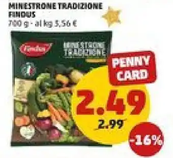 PENNY MINESTRONE TRADIZIONE Findus 700 g offerta