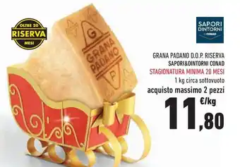 Conad Superstore GRANA PADANO D.O.P. RISERVA SAPORI&DINTORNI CONAD offerta