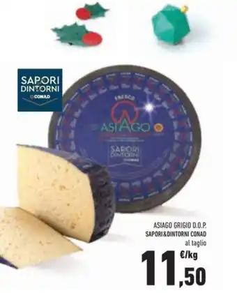 Conad Superstore ASIAGO GRIGIO D.O.P. SAPORI&DINTORNI CONAD offerta