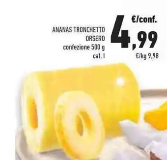 Conad Superstore ANANAS TRONCHETTO ORSERO confezione 500 g offerta