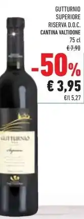 Conad Superstore GUTTURNIO SUPERIORE RISERVA D.O.C. CANTINA VALTIDONE 75 cl offerta