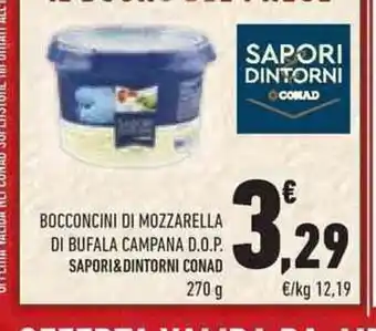 Conad Superstore BOCCONCINI DI MOZZARELLA DI BUFALA CAMPANA D.O.P. SAPORI&DINTORNI CONAD offerta