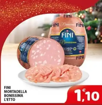 Il Centro Superstore FINI MORTADELLA BONISSIMA L'ETTO offerta