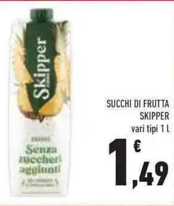 Conad Superstore SUCCHI DI FRUTTA SKIPPER vari tipi 1 l offerta