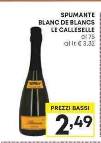 Pam SPUMANTE BLANC DE BLANCS LE CALLESELLE cl 75 offerta