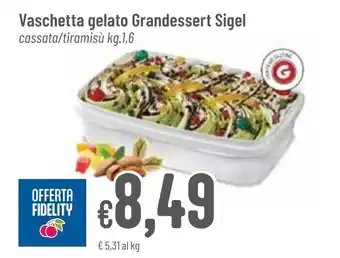 Pan Vaschetta gelato Grandessert Sigel kg.1,6 offerta