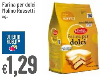 Pan Farina per dolci Molino Rossetti kg.1 offerta