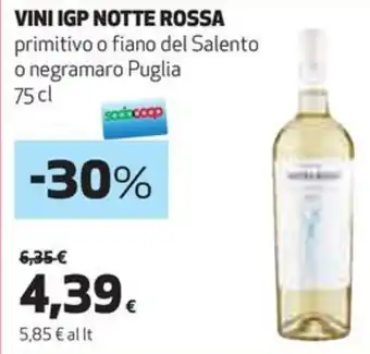 Coop VINI IGP NOTTE ROSSA primitivo o fiano del Salento o negramaro Puglia 75 cl offerta